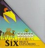 Six Brave Explorers A PopUp Book