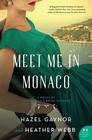 Meet Me in Monaco A Novel