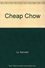 Cheap chow