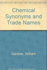 Chemical Synonyms and Trade Names