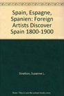 Spain Espagne Spanien Foreign Artists Discover Spain 18001900