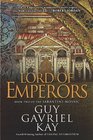 Lord of Emperors Book Two of the Sarantine Mosaic