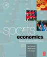 Sports Economics Theory Evidence and Policy