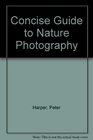 Concise Guide to Nature Photography