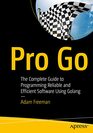 Pro Go The Complete Guide to Programming Reliable and Efficient Software Using Golang