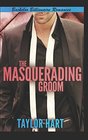 The Masquerading Groom Bachelor Billionaire Romance