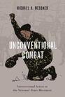 Unconventional Combat Intersectional Action in the Veterans' Peace Movement