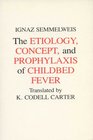 Etiology Concept and Prophylaxis of Childbed Fever
