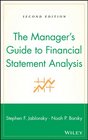 The Manager's Guide to Financial Statement Analysi S Second Edition