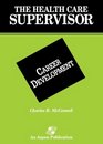 Health Care Supervisor Career Development