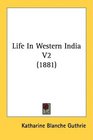 Life In Western India V2