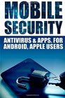 Mobile Security Antivirus  Apps For Android And iOs Apple Users