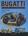 Bugatti The Man and the Marque