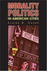 Morality Politics In American Cities