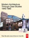 Modern Architecture Through Case Studies 1945 to 1990