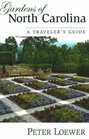 Gardens of North Carolina A Traveler's Guide