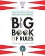 The Big Book of Rules Board Games Kids' Games Card Games from Backgammon and Bocce to Tiddlywinks and Stickball