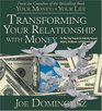 Transforming Your Relationship With Money The NineStep Program for Achieving Financial Integrity Intelligence and Independence