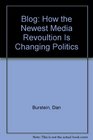 Blog How the Newest Media Revolution Is Changing Politics Business And Culture