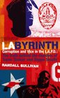 Labyrinth Corruption  Vice in the LAPD the Truth Behind the