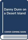 Danny Dunn on a Desert Island