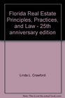 Florida Real Estate Principles Practices and Law  25th anniversary edition