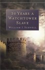 Thirty Years a Watchtower Slave The Confessions of a Converted Jehovah's Witness