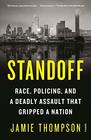 Standoff Race Policing and a Deadly Assault That Gripped a Nation