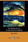 The Spring of Joy A Little Book of Healing