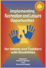 Implementing Recreation and Leisure Opportunities for Infants and Toddlers with Disabilities