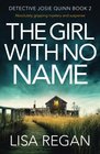 The Girl With No Name (Detective Josie Quinn, Bk 2)