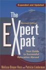 The Expert Expat Revised Edition Your Guide to Successful Relocation Abroad