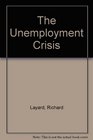 The Unemployment Crisis
