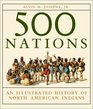 500 Nations  An Illustrated History of North American Indians