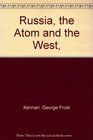 Russia the Atom and the West