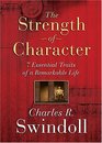 The Strength of Character 7 Essential Traits of a Remarkable Life