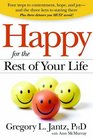 Happy for the Rest of Your Life Four Steps to Contentment Hope and Joyand the Three Keys to Staying There