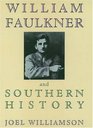 William Faulkner and Southern History