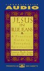 JESUS IN BLUE JEANS A PRACTICAL GUIDE TO EVERYDAY SPIRITUALITY CASSETTE  A Practical Guide to Everyday Spirituality