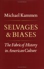 Selvages and Biases The Fabric of History in American Culture