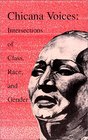 Chicana Voices: Intersections of Class, Race, and Gender (National Association for Chicano Studies)