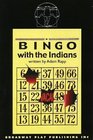 Bingo With The Indians