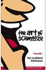 The Art of Schmooze Vol 1 The Confident Schmoozer