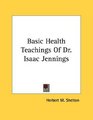 Basic Health Teachings Of Dr Isaac Jennings