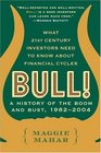 Bull A History of the Boom and Bust 19822004