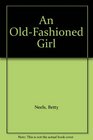 An OldFashioned Girl