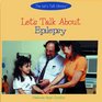 Let's Talk About Epilepsy