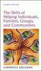 Skills of Helping Individuals Families Groups and Communities
