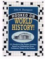 Hooked on World History 101 ReadyToUse Puzzle Activities Based on Civilizations from Prehistoric Times to the Present