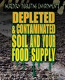 Depleted  Contaminated Soil and Your Food Supply